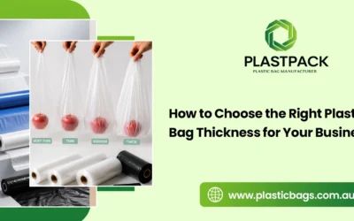 How to Choose the Right Plastic Bag Thickness for Your Business