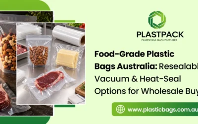 Food-grade plastic bags Australia: resealable, vacuum and heat-seal options for wholesale buyers